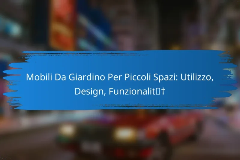 Mobili Da Giardino Per Piccoli Spazi: Utilizzo, Design, Funzionalità