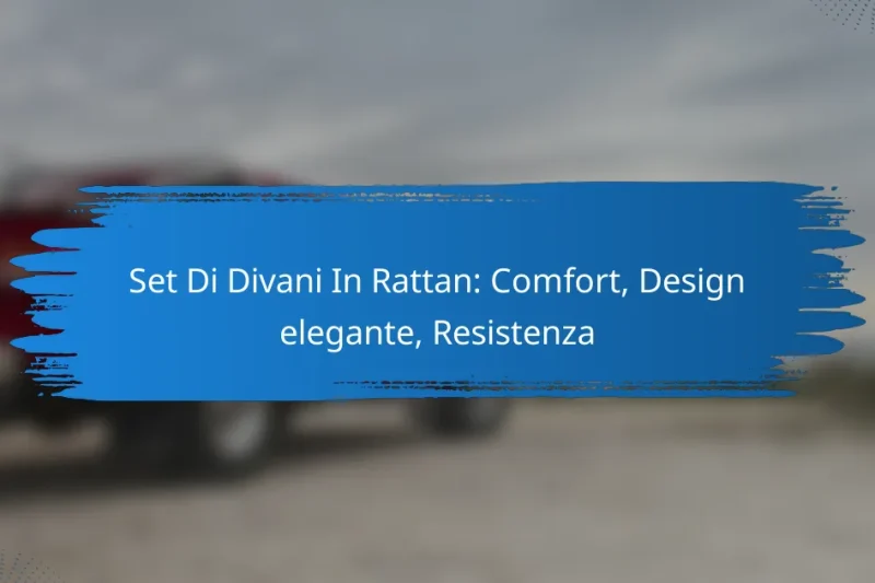 Set Di Divani In Rattan: Comfort, Design elegante, Resistenza