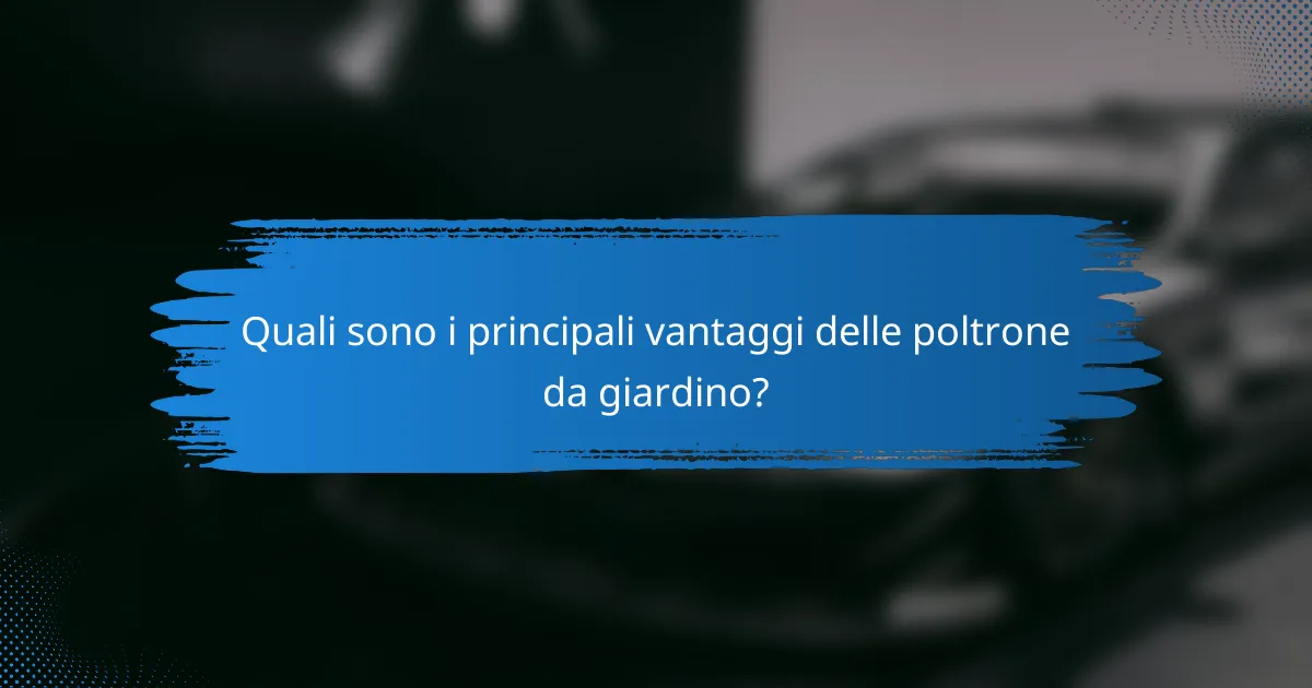 Quali sono i principali vantaggi delle poltrone da giardino?